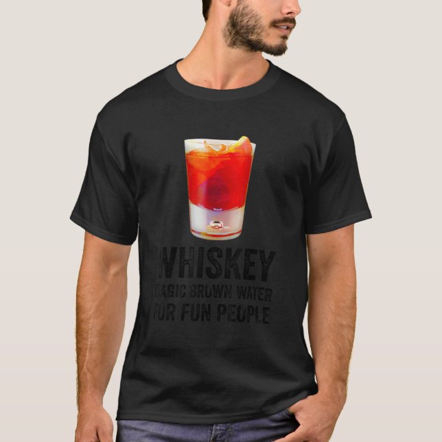 Whiskey Definition Magic Brown Water For Fun Peopl T-Shirt (Front)