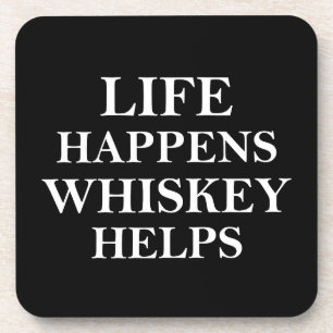 Whiskey helps funny alcohol sayings coaster