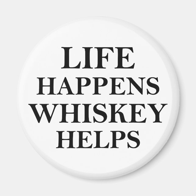 Whiskey helps funny alcohol sayings magnet (Front)