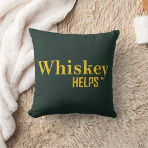 Whiskey helps funny alcohol sayings whisky quotes cushion