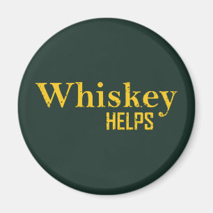Whiskey helps funny alcohol sayings whisky quotes magnet