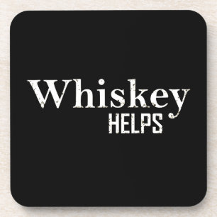 Whiskey helps funny drinking alcohol quotes coaster