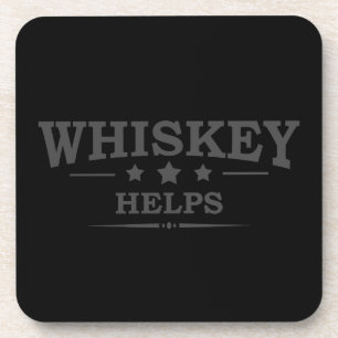 Whiskey helps funny drinking alcohol sayings coaster