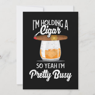 Whiskey I'm Holding Cigar So Yeah I'm Pretty Busy Thank You Card