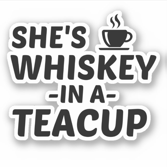 WHISKEY IN A TEACUP (Front)