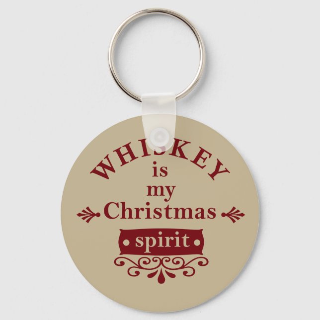 Whiskey is my christmas spirit key ring (Front)