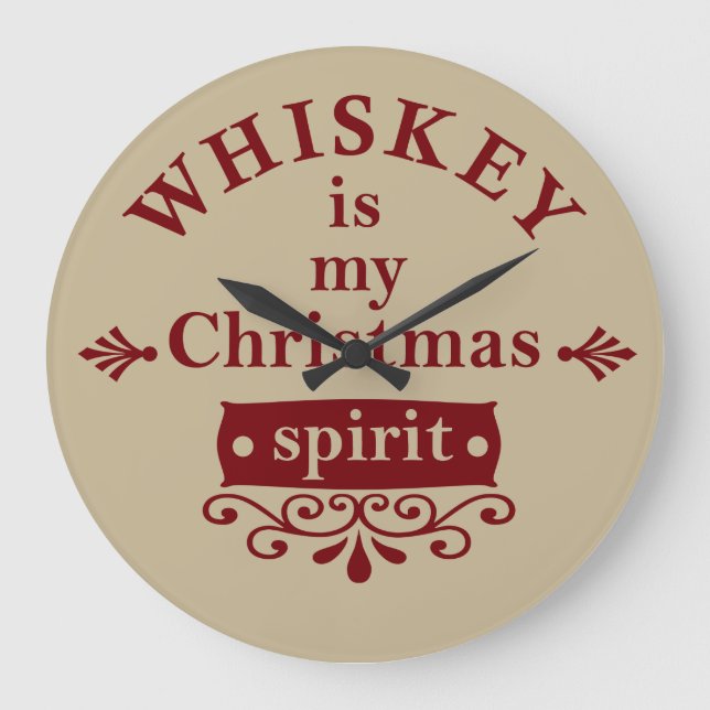 Whiskey is my christmas spirit large clock (Front)