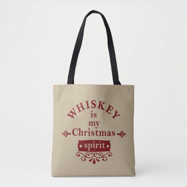 Whiskey is my christmas spirit tote bag (Front)