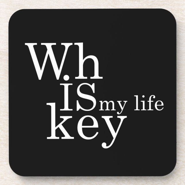 whiskey is my life coaster (Front)