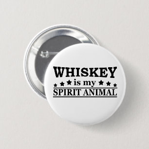 whiskey is my spirit animal 6 cm round badge