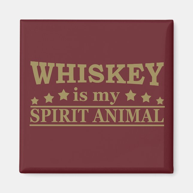 Whiskey is my spirit animal funny alcohol sayings magnet (Front)
