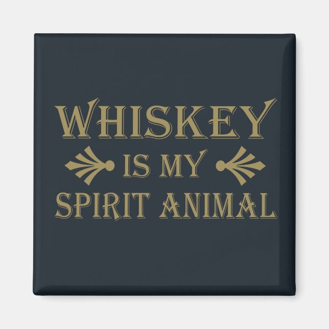 whiskey is my spirit animal magnet (Front)