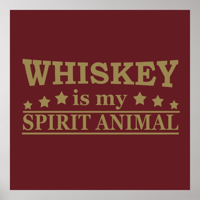 whiskey is my spirit animal poster (Front)