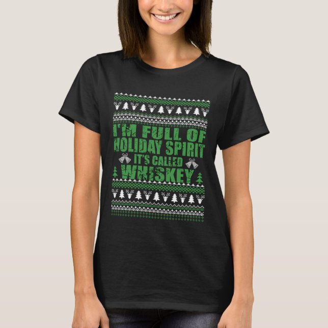 Whiskey is my spirit funny ugly christmas sweater  (Front)