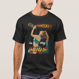 Whiskey Is My Yoga Alcoholic Beverages Whisky Dri T-Shirt