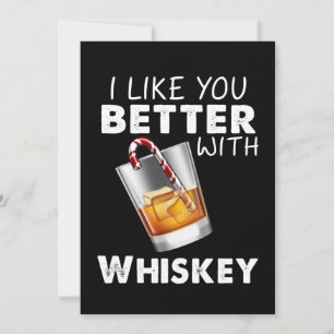 Whiskey Lover   I Like You Better With Whiskey Thank You Card