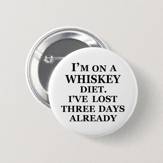 Whiskey quotes funny alcohol sayings gifts 6 cm round badge (Front & Back)