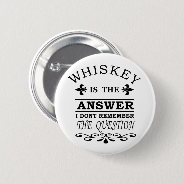 Whiskey quotes funny alcohol sayings gifts 6 cm round badge (Front & Back)