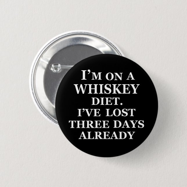 Whiskey quotes funny alcohol sayings gifts 6 cm round badge (Front & Back)
