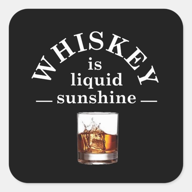 Whiskey quotes funny alcohol sayings gifts square sticker (Front)