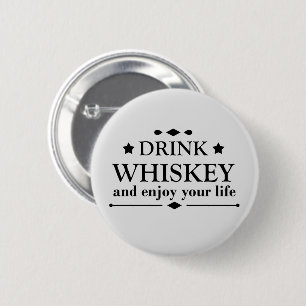 Whiskey quotes funny drinking alcohol sayings 6 cm round badge
