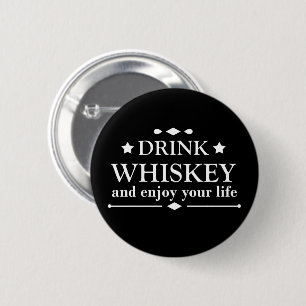 Whiskey quotes funny drinking alcohol sayings 6 cm round badge