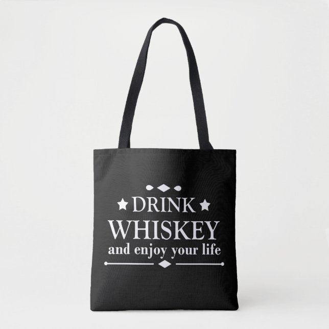 Whiskey quotes funny drinking alcohol sayings  tote bag (Front)