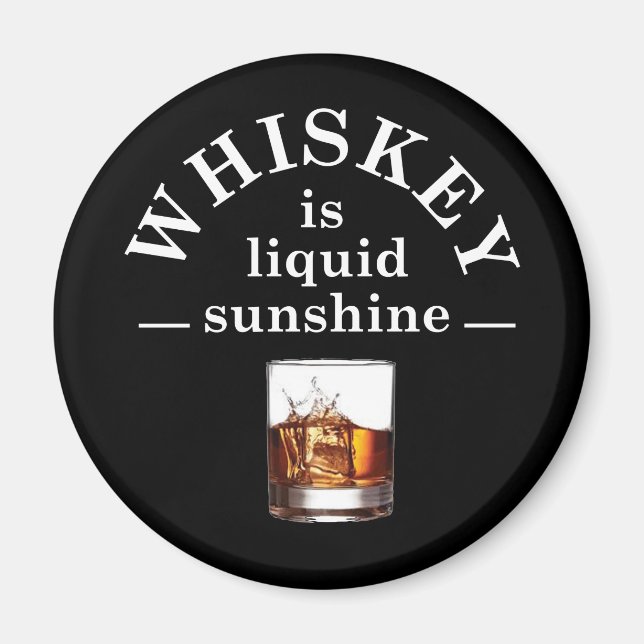 whiskey sayings quotes whiskey slogan magnet (Front)