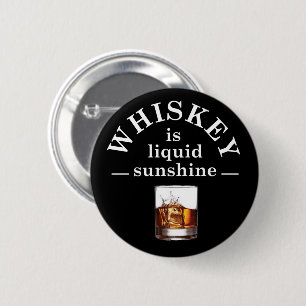 whiskey slogan  6 cm round badge