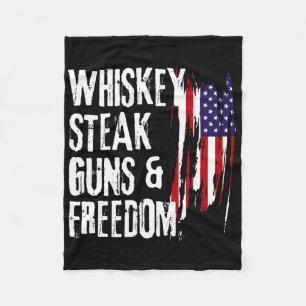 Whiskey Steak Guns And Freedom Cool Whiskey Freedo Fleece Blanket