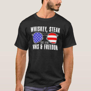Whiskey Steak Guns And Freedom Est 1776 Usa Flag S T-Shirt