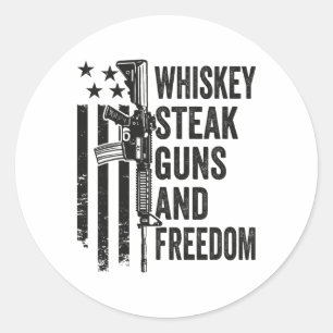 Whiskey Steak Guns And Freedom - Funny Gun Bbq Gri Classic Round Sticker