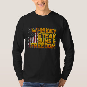 Whiskey Steak Guns & Freedom Patriotic American Fl T-Shirt