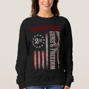 Whiskey Steak Guns Freedom Vintage US Flag Dad Pap Sweatshirt