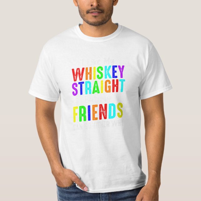 Whiskey Straight T shirt (Front)