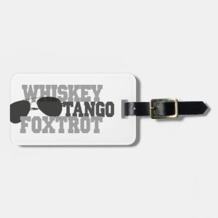 Whiskey Tango Foxtrot - Aviation Glasses Luggage Tag