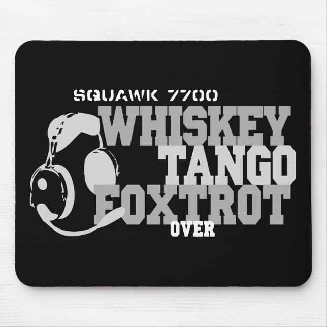 Whiskey Tango Foxtrot - Aviation Humour Mouse Mat (Front)