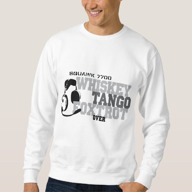 Whiskey Tango Foxtrot - Aviation Humour Sweatshirt (Front)