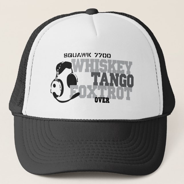 Whiskey Tango Foxtrot - Aviation Humour Trucker Hat (Front)