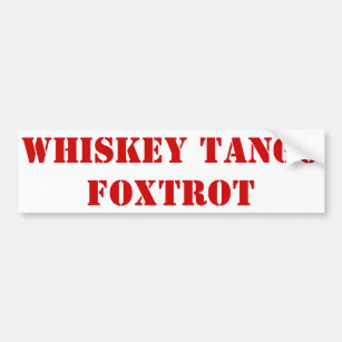 Whiskey Tango Foxtrot Bumper Sticker