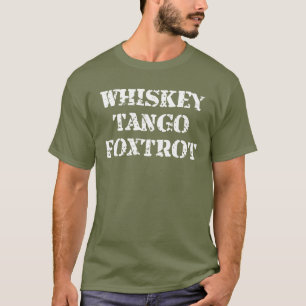 Whiskey Tango Foxtrot Military Humour Tactical T-Shirt