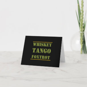 Whiskey Tango Foxtrot WTF Card