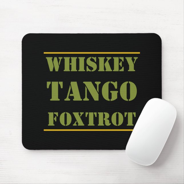 Whiskey Tango Foxtrot WTF Mouse Mat (With Mouse)