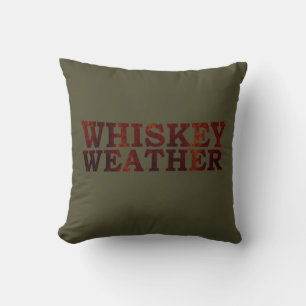 Whiskey weather funny alcohol sayings gifts cushion