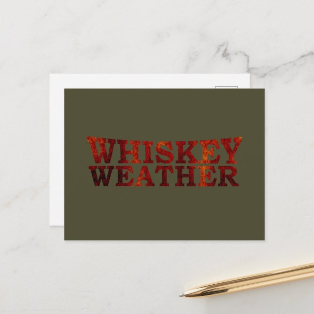 Whiskey weather funny alcohol sayings gifts holiday postcard (Front/Back In Situ)