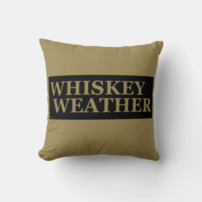 Whiskey weather funny drinking quotes cushion (Front)