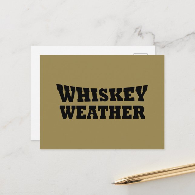 Whiskey weather funny drinking quotes holiday postcard (Front/Back In Situ)