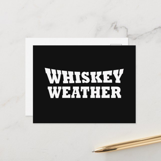 Whiskey weather funny drinking quotes holiday postcard (Front/Back In Situ)