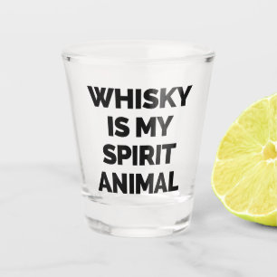 Whisky Spirit Animal Funny Quote Shot Glass