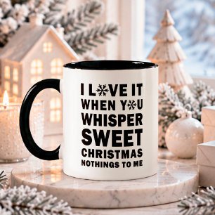 Whisper Sweet Christmas Nothings Holiday Mug